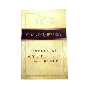 Unveiling Mysteries of the Bible 1st Ed Faith Christian Book Grant R. Jeffrey